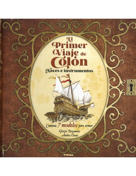 El primer viaje de Colon Naves e instrumentos 7 modelos para armar