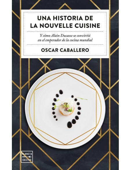 Una historia de la Nouvelle Cuisine