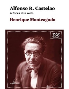 Alfonso R Castelao A forxa dun mito