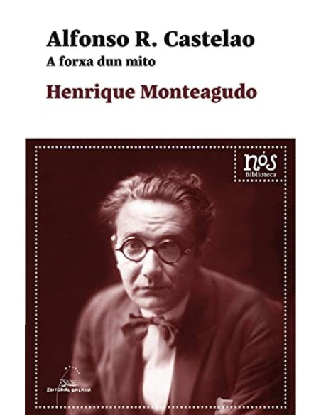 Alfonso R Castelao A forxa dun mito