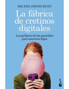 La fabrica de cretinos digitales