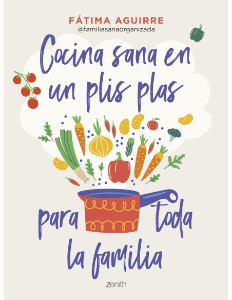 Cocina sana en un plis plas para toda la familia