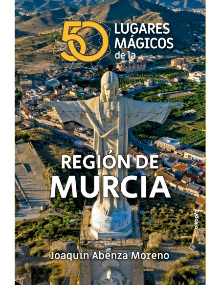 50 LUGARES MAGICOS DE MURCIA