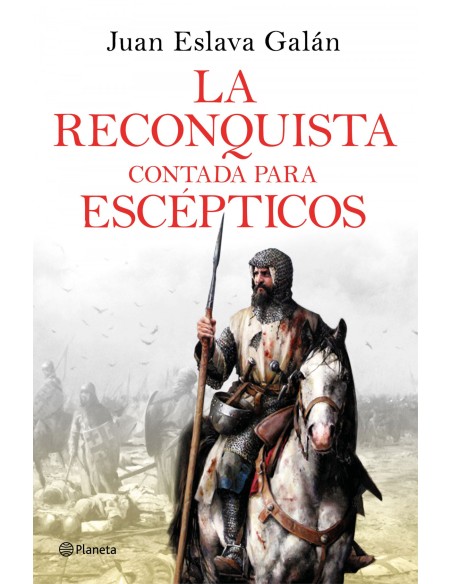 LA RECONQUISTA CONTADA PARA ESCEPTICOS