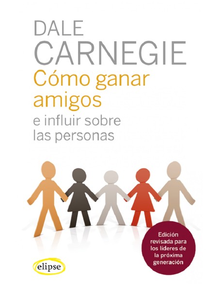 Como ganar amigos e influir sobre las personas