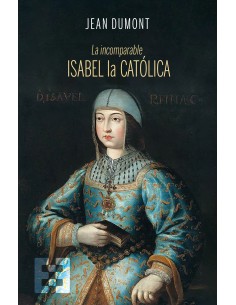 La incomparable Isabel la Catolica