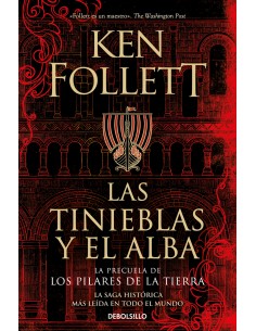 Las tinieblas y el alba La precuela de Los pilares de la Tierra