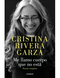 Me llamo cuerpo que no esta Poesia completa