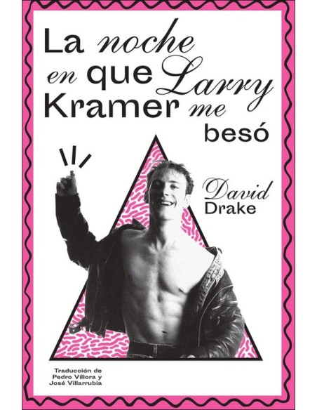 La noche en que Larry Kramer me beso