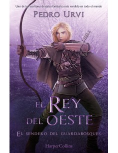 El Rey del Oeste El Sendero del Guardabosques Libro 7