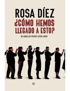 Como hemos llegado a esto