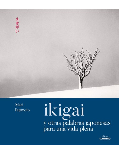 Ikigai y otras palabras japonesas para una vida plena