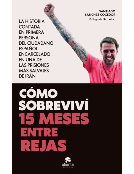 Como sobrevivi 15 meses entre rejas