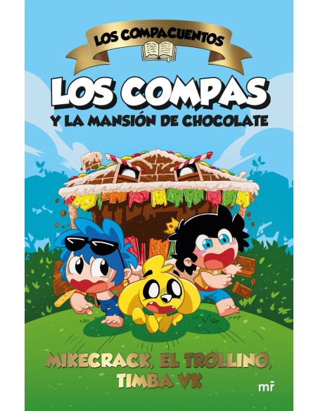 Los Compacuentos Los Compas y la mansion de chocolate