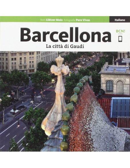 Barcelona la citta di Gaudi
