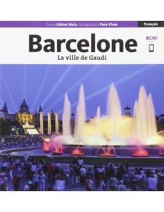 Barcelone la ville de Gaudi