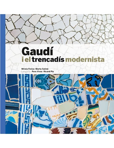 Gaudi i el Trencadis modernista