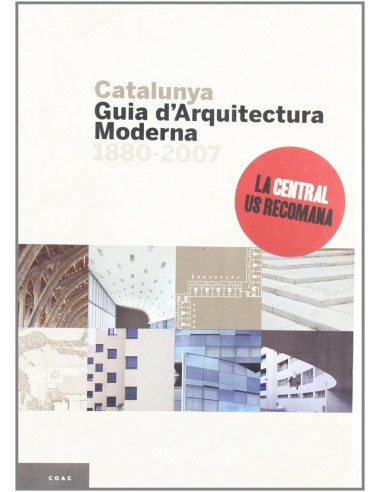 Catalunya guia d Arquitectura Moderna 1880 2007