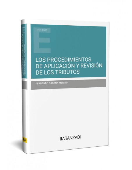 Los procedimientos de aplicacion y revision de los tributos