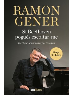 Si Beethoven pogues escoltar me 10 anys
