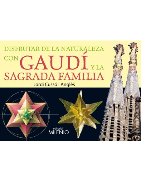 Disfrutar de la naturaleza con Gaudi y la Sagrada Familia