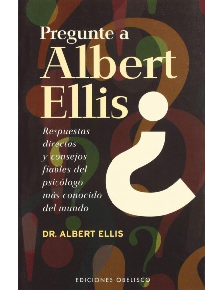 Pregunte a Albert Ellis