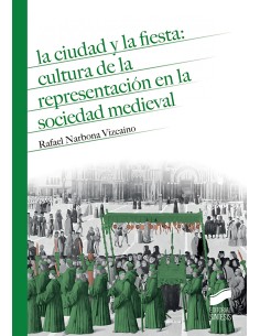 CIUDAD Y FIESTA CULTURA REPRESENTACION SOCIEDAD MEDIEVAL