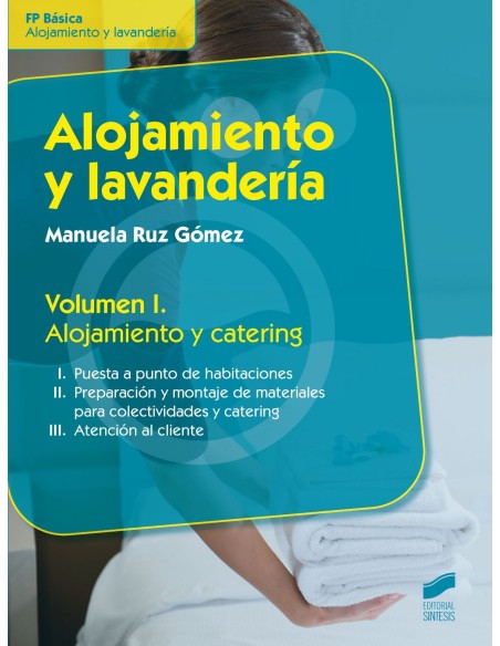 ALOJAMIENTO Y LAVANDERIA VOL I ALOJAMIENTO Y CATERING