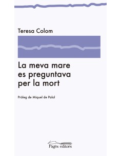 La meva mare es preguntava per la mort