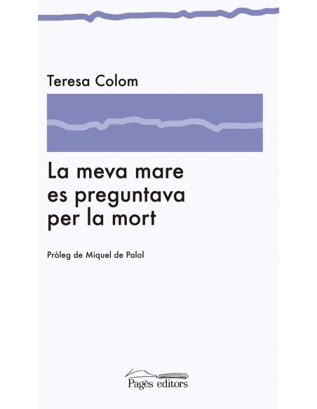 La meva mare es preguntava per la mort