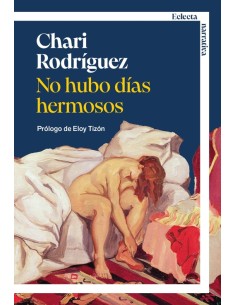 No hubo dias hermosos