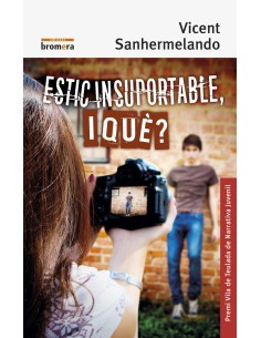 ESTIC INSUPORTABLE I QUE