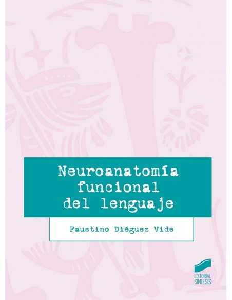 NEUROANATOMIA FUNCIONAL DEL LENGUAJE 2019