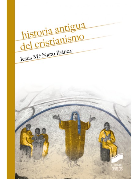 HISTORIA ANTIGUA DEL CRISTIANISMO