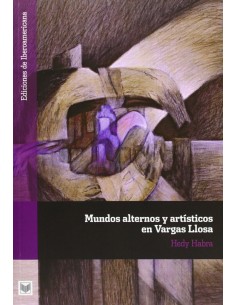 Mundos alternos y artisticos en vargas llosa