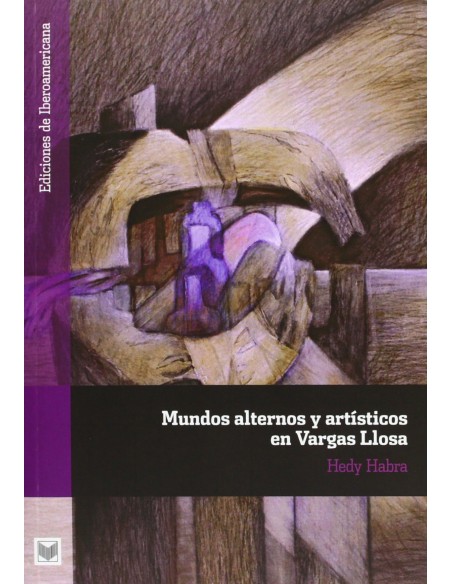 Mundos alternos y artisticos en vargas llosa
