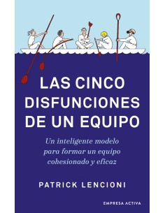 Las cinco disfunciones de un equipo