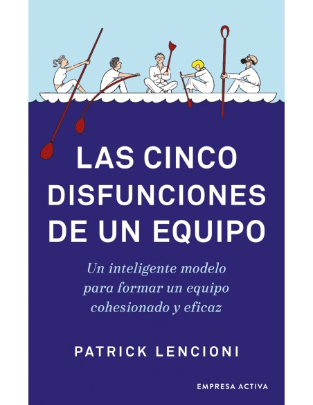 Las cinco disfunciones de un equipo