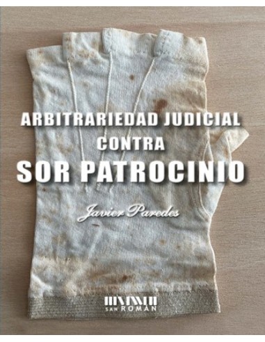 Arbitrariedad judicial contra Sor Patrocinio