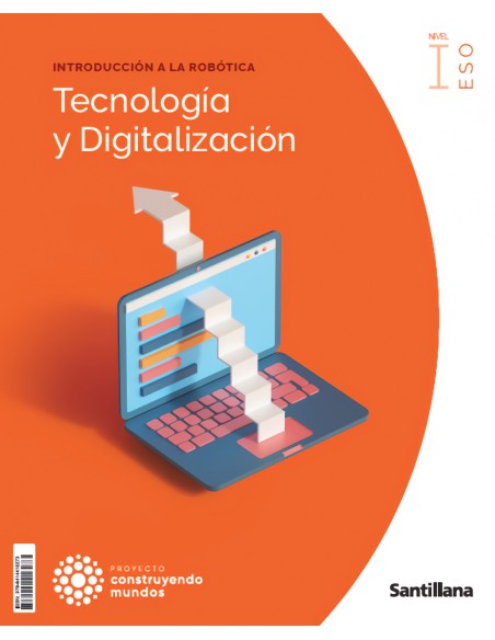 TECNOLOGIA Y DIGITALIZACION 1ESO COSTRUYENDO MUNDOS SANTILLANA