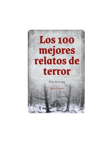 LOS 100 MEJORES RELATOS DE TERROR GUIA DE LECTURA