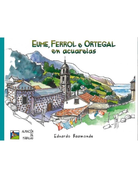 EUME FERROL E ORTEGAL EN ACUARELAS