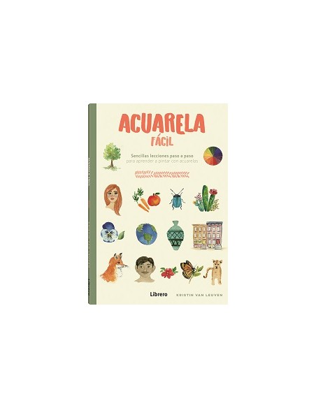 ACUARELA FACIL SENCILLAS LECCIONES PASO A PASO