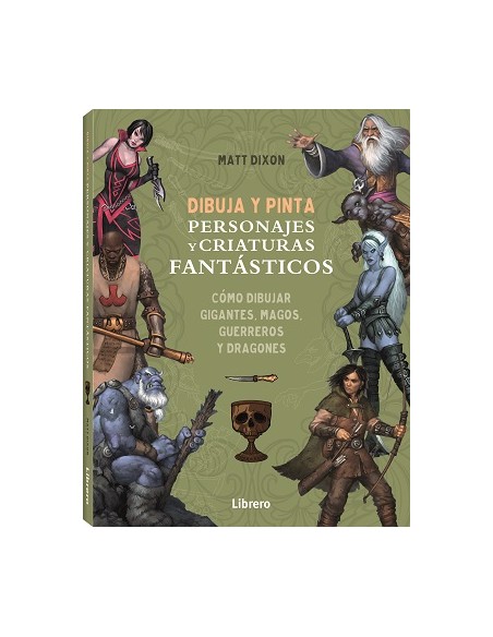 DIBUJA Y PINTA PERSONAJES Y CRIATURAS FANTASTICOS