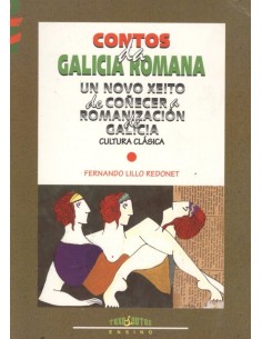 Contos da Galicia romana un novo xeito de conecera romanizagion