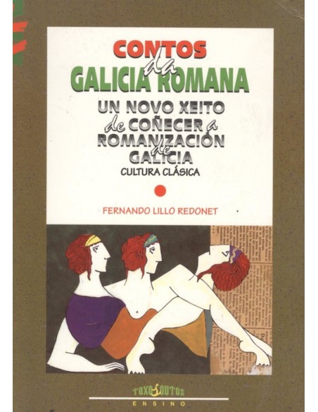 Contos da Galicia romana un novo xeito de conecera romanizagion