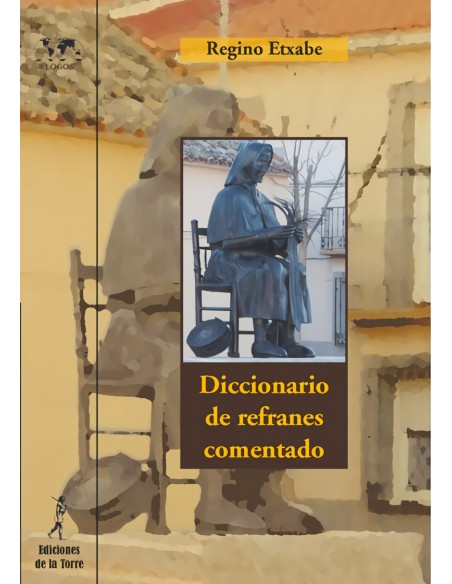 Diccionario De Refranes Comentado