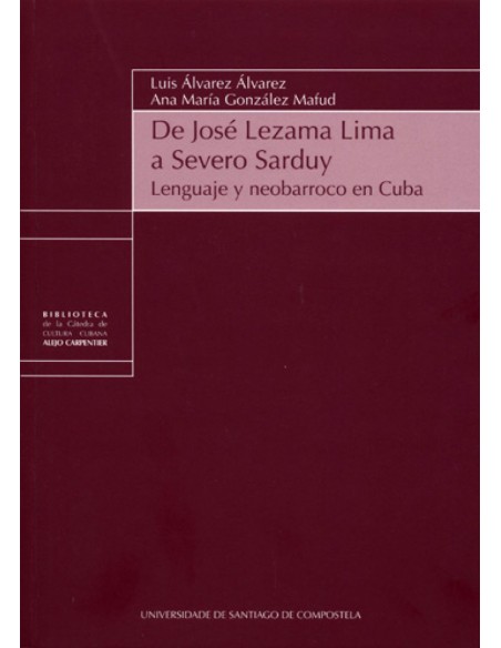 De Jose Lezama Lima A Severo Sarduy Lenguaje