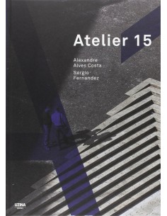 Atelier 15 Alexandre Alves Costa Sergio Fernandez