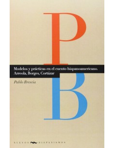 Modelos y practicas en cuento hispanoamericano